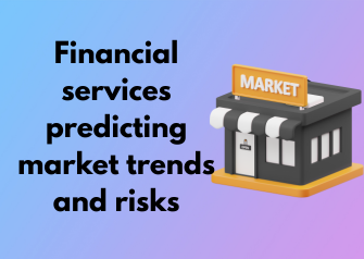 Financial services predicting market