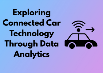 Exploring Connected Car Technology Through Data Analytics
