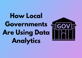 How Local Governments Are Using Data Analytics for Smarter Governance