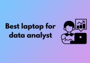 Best laptop for data analyst