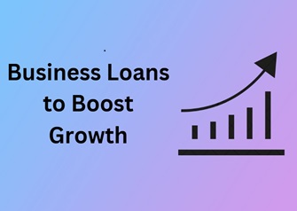 Business Loans to Boost Growth