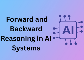 Forward and Backward Reasoning in AI Systems