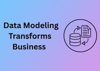 Data Modeling Transforms Business