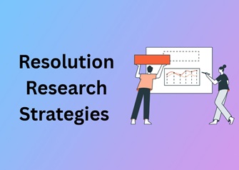 Resolution Research Strategies