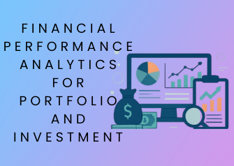 Financial Performance Analytics for Portfolio and Investment