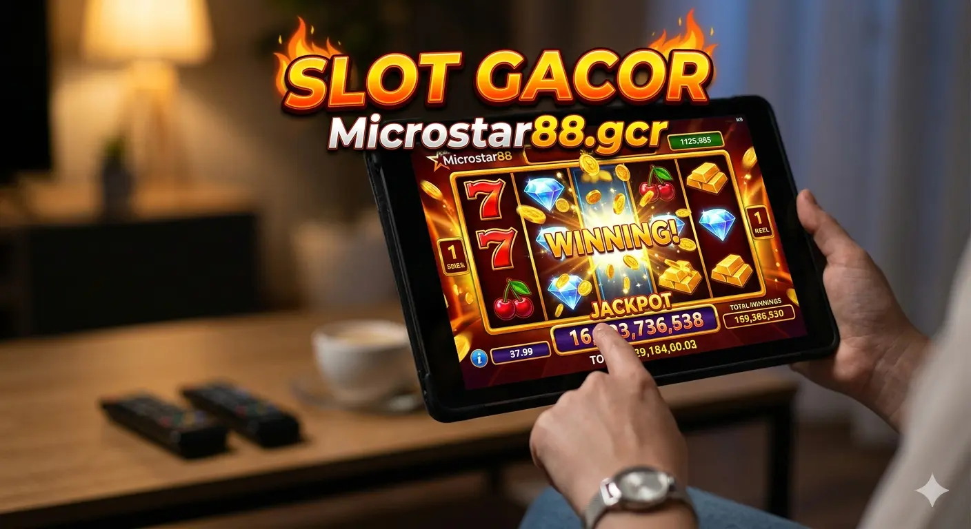 Slot Gacor Microstar88.gcr